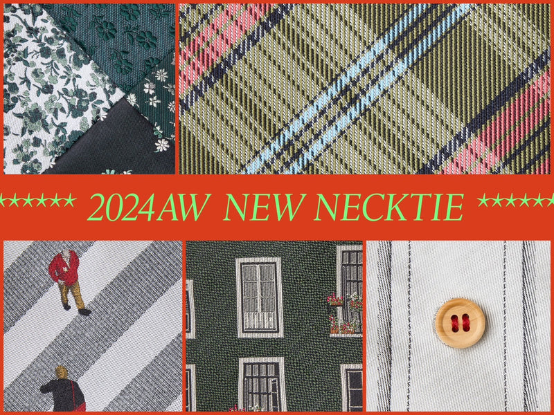 【新作バリエーション】2024AW NEW NECKTIE